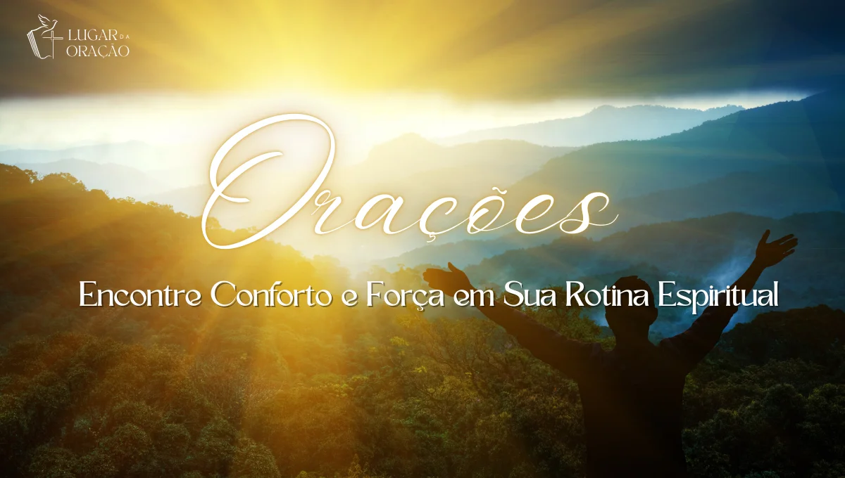 Oracoes-Encontre-Conforto-e-Forca-em-Sua-Rotina-Espiritual